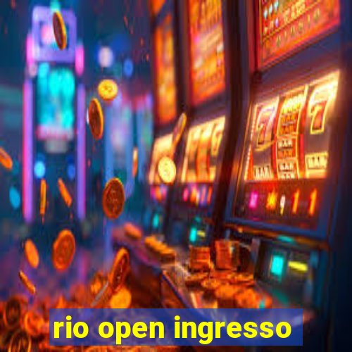 rio open ingresso